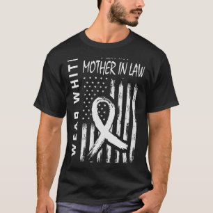 I Wear White Mother In Law Lung Cancer Awareness F T-Shirt