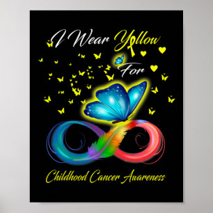 I Wear Yellow For Childhood Cancer Awareness Poster