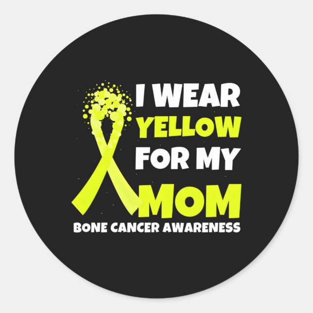 I Wear Yellow For Mum Bone Cancer Awareness Ribbon Classic Round Sticker (Front)
