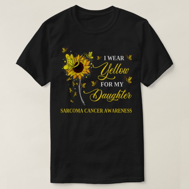 I Wear Yellow For My Daughter Sarcoma Cancer Aware T-Shirt (Design Front)