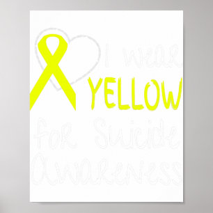 I Wear Yellow For Suicide Awareness Ribbon Poster
