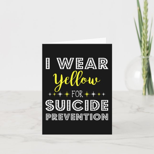 I Wear Yellow For Suicide Prevention Awareness Sup Card (Front)