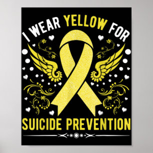 I Wear Yellow For Suicide Prevention Awareness Sup Poster