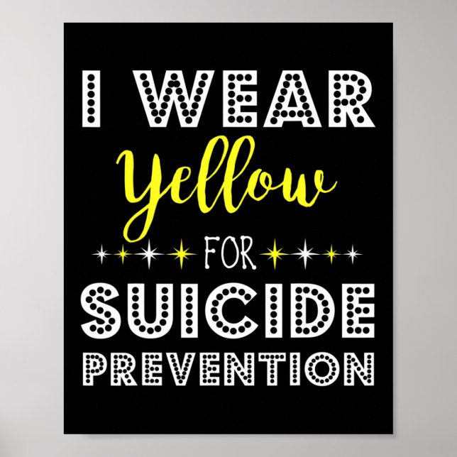 I Wear Yellow For Suicide Prevention Awareness Sup Poster (Front)
