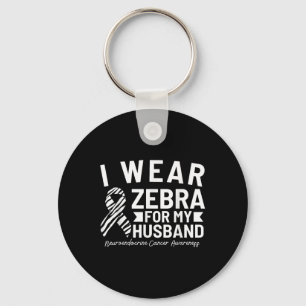 I Wear Zebra For My Husband Neuroendocrine Cancer Key Ring