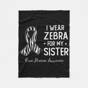 I Wear Zebra For My Sister Rare Disease Awareness  Fleece Blanket