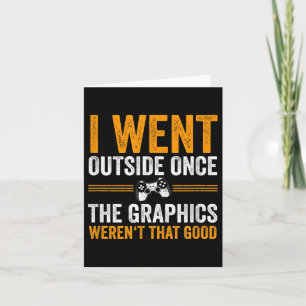 I Went Outside Once, Funny Video Gamer Quote Graph Card
