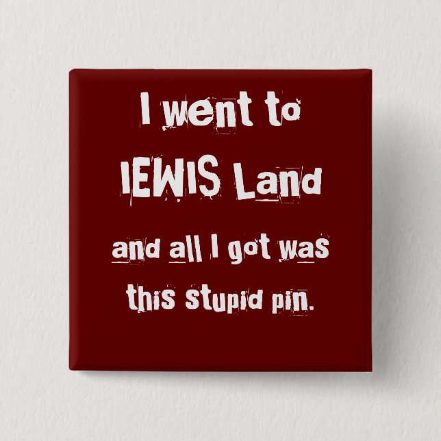 I went to IEWIS Land, 15 Cm Square Badge (Front)
