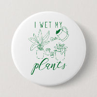 I Wet My Plants