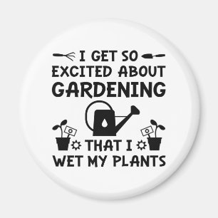 I Wet My Plants Magnet