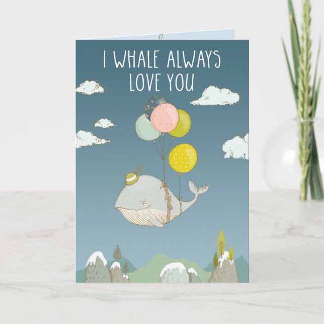 I Whale Always Love You Card (Front)