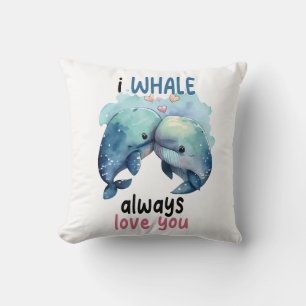 I whale always love you fun Valentine pun Cushion