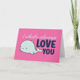 I Whale Always Love You Pun Cute Valentine's Day Holiday Card