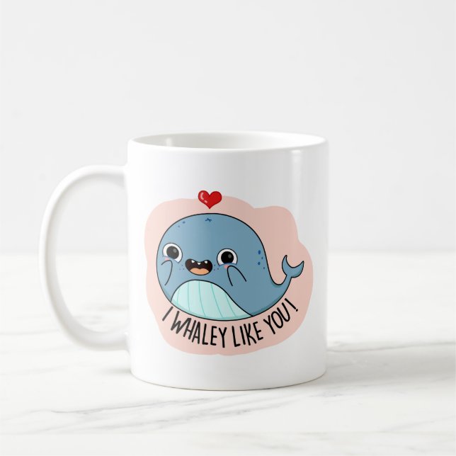 I Whaley Like You Funny Whale Pun  Coffee Mug (Left)