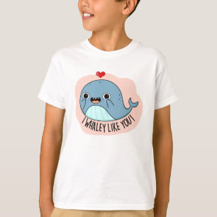 I Whaley Like You Funny Whale Pun  T-Shirt
