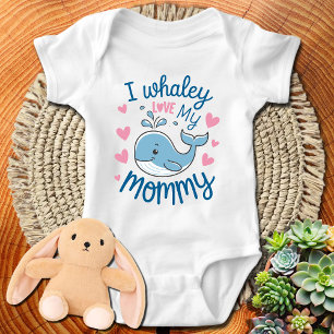 I whaley love my Mummy Baby Bodysuit