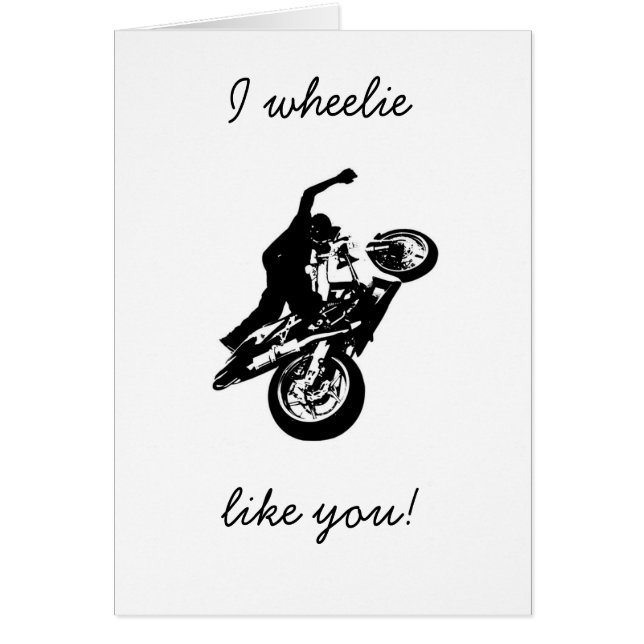 I wheelie like you! (Front)
