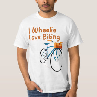 I Wheelie Love Biking T-Shirt