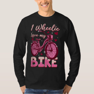 I Wheelie Love My Bike T-Shirt