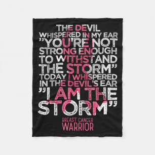 I Whispered I Am The Storm Breast Cancer Warrior Fleece Blanket