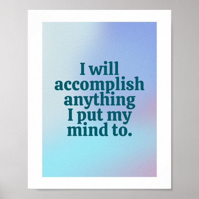 I Will Accomplish Anything Inspiration Poster (Front)