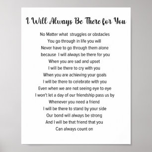 I Will Always Be There For You Friendship Poem Poster