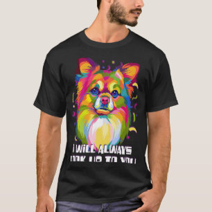 I Will Always Look Up to You Chihuahua Dog Chiwaw T-Shirt