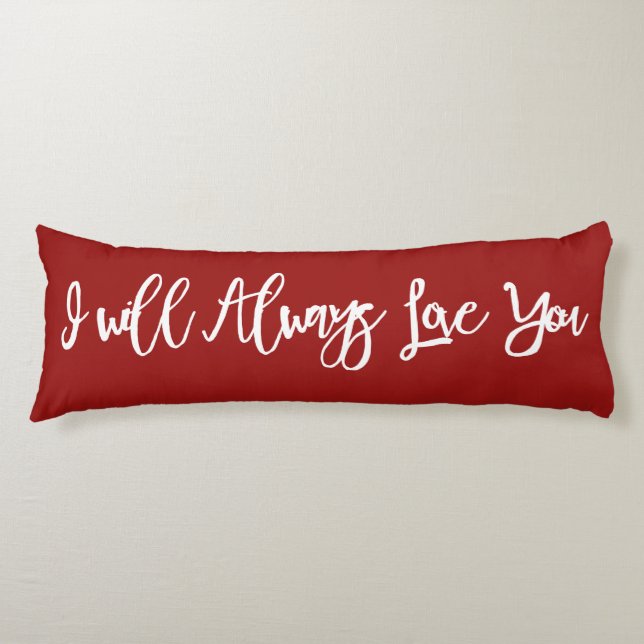 I will Always Love You Pillows (Front)