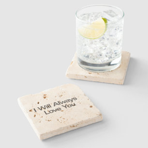 I Will Always Love You Stone Coaster