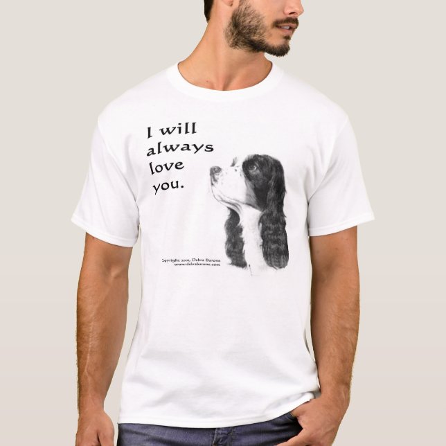 I will always love you. T-Shirt (Front)