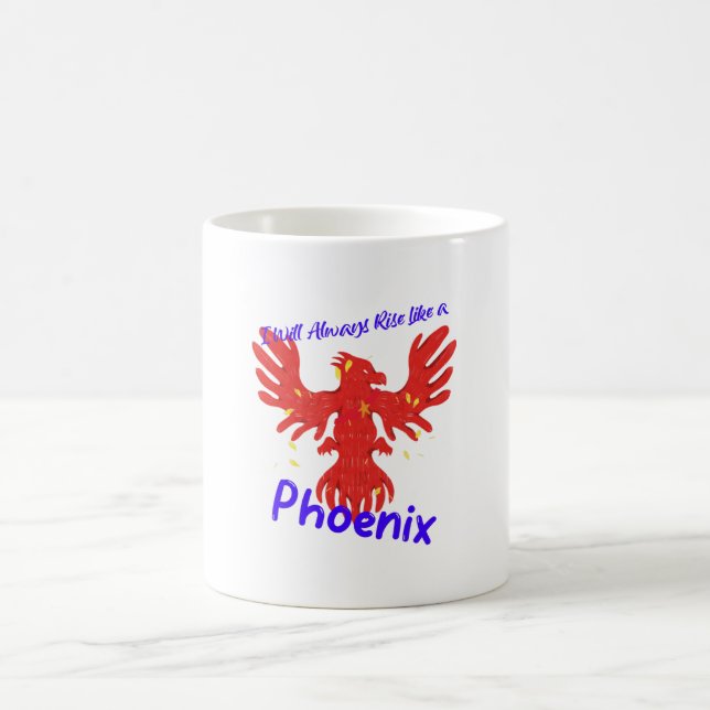 I Will Always Rise Like a Phoenix Coffee Mug (Center)