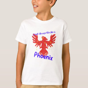 I Will Always Rise Like a Phoenix T-Shirt