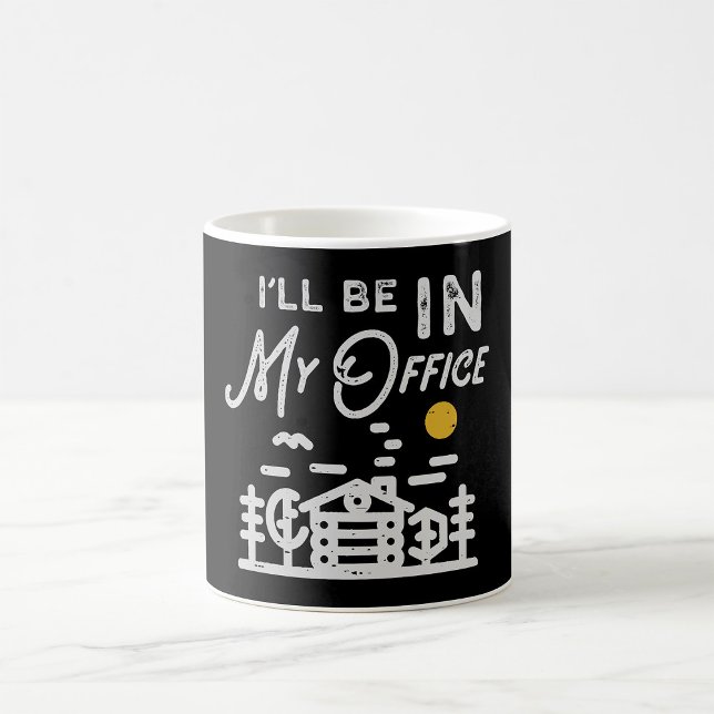 I Will Be In My Office Coffee Mug (Creator Uploaded)