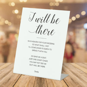 I Will Be There Save Me Seat Name Memorial Wedding Pedestal Sign