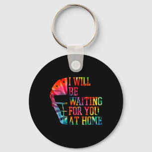 I Will Be Waiting For You At Home Sell Softll Catc Key Ring