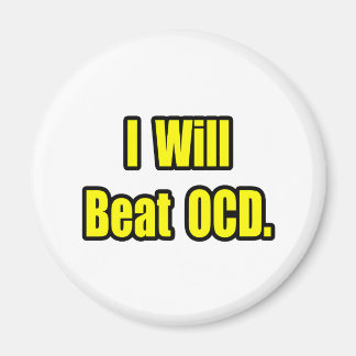 I Will Beat OCD Magnet