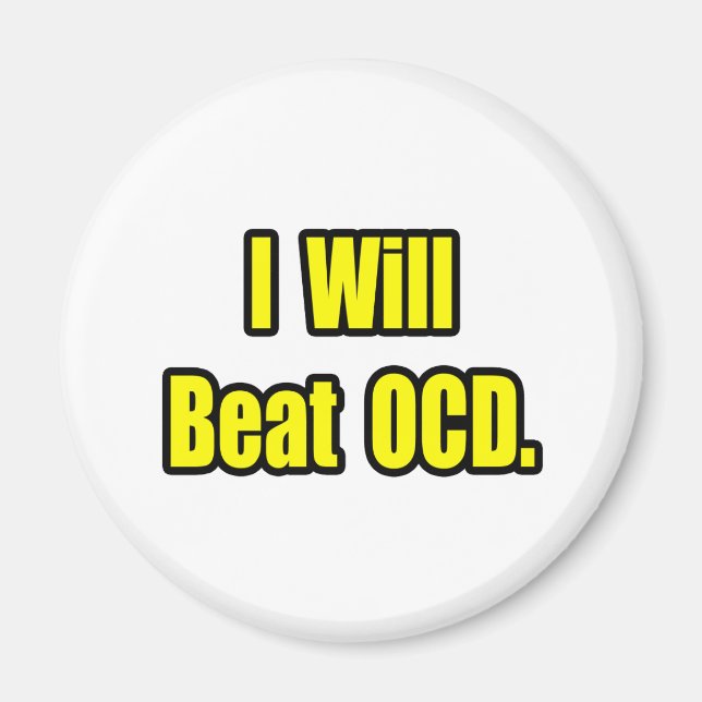 I Will Beat OCD Magnet (Front)