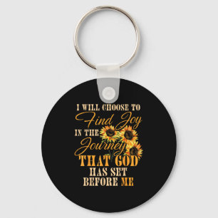 I Will Choose To Find Joy In The Journey Key Ring