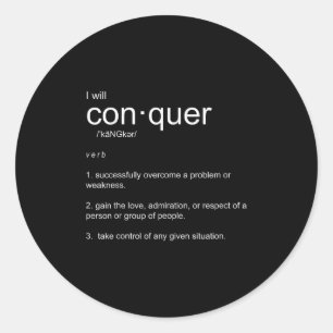 I Will Conquer Inspirational Motivational Classic Round Sticker