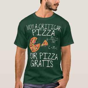 I Will Criticise Pizza For Pizza Free Funny T-Shirt