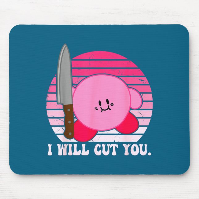 I Will Cut You Funny Quote  Mouse Pad (Front)