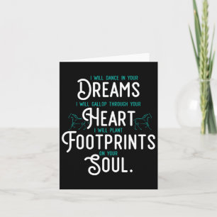 I Will Dance In Your Dreams I Will Gallop Through Card