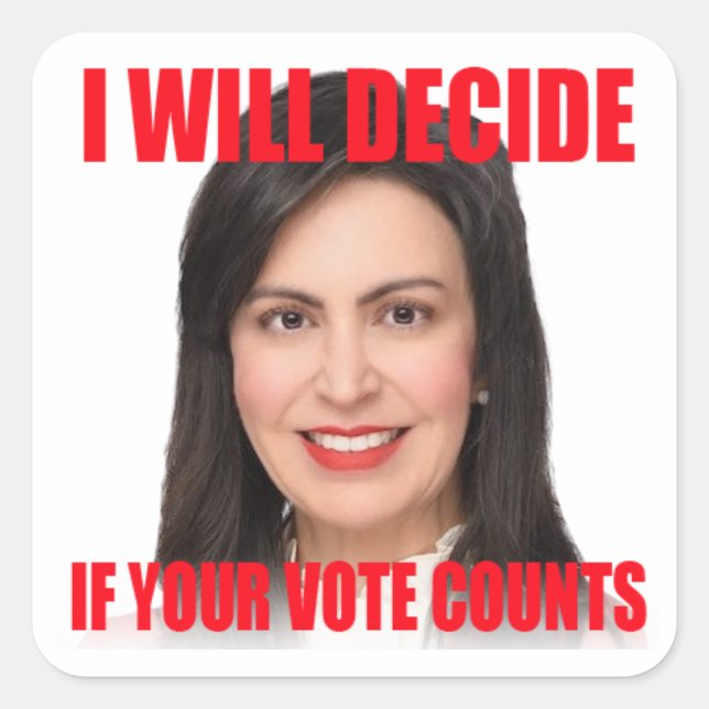 I Will Decide If Your Vote Counts Sticker (Front)