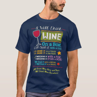 I Will Drink Wine Everywhere Funny Wine Lover T-Shirt