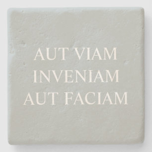 I Will Either Find A Way Or... Latin Grey Stone Coaster