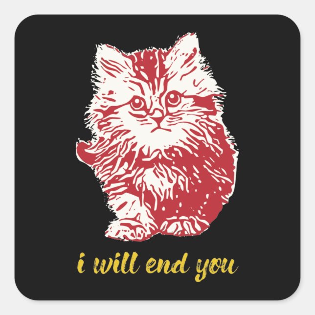 I WILL END YOU - Funny Stickers (Front)