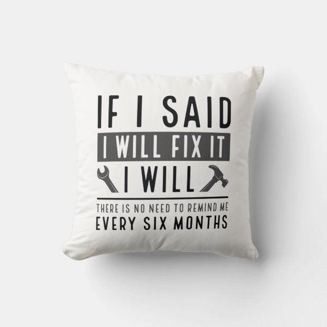 I Will Fix It Cushion (Front)