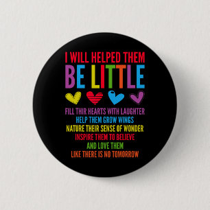 I Will Help Them Be Little - Daycare Teacher Child 6 Cm Round Badge