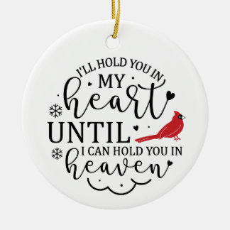 I Will Hold You In My Heart Ceramic Ornament