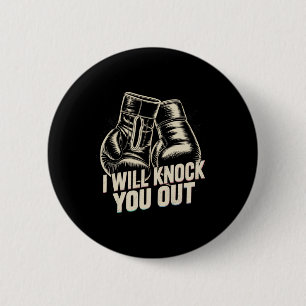 I Will Knock You Out For Funny Boxer Funny Boxing  6 Cm Round Badge